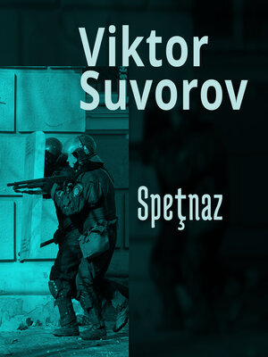 cover image of Speţnaz. Istoria secretă a Forţelor Speciale Sovietice